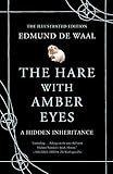 The Hare with Amber Eyes (Illustrated Edition): A Hidden Inheritance
