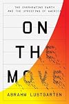On the Move: The Overheating Earth and the Uprooting of America