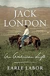Jack London: An American Life