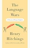 The Language Wars: A History of Proper English