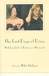 The Last Days of Disco, a novel