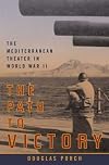 The Path to Victory : The Mediterranean Theater in World War II