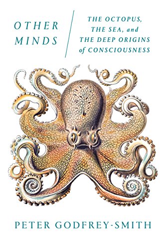 Other Minds: The Octopus, the Sea, and the Deep Origins of Consciousness book cover