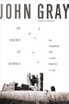 The Silence of Animals: On Progress and Other Modern Myths
