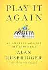 Play It Again: An Amateur Against the Impossible