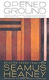 Opened Ground Selected Poems 19661996