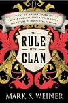 The Rule of the Clan: What an Ancient Form of Social Organization Reveals About the Future of Individual Freedom