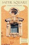 Satyr Square: A Year, a Life in Rome