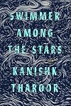 Swimmer Among the Stars: Stories