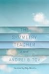 The Symmetry Teacher: A Novel
