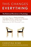 This Changes Everything: The Relational Revolution in Psychology