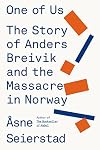 One of Us: The Story of Anders Breivik and the Massacre in Norway