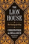 The Lion House: The Coming of a King