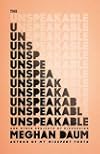 The Unspeakable: And Other Subjects of Discussion