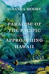 Paradise of the Pacific: Approaching Hawaii