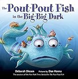 The Poutpout Fish In The Bigbig Dark