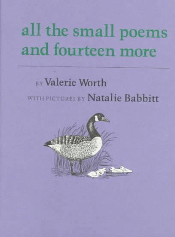 All the Small Poems and Fourteen More (By: Valerie Worth) cover