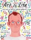 Art Is Life: The Life of Artist Keith Haring