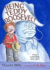 Being Teddy Roosevelt