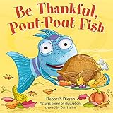 Be Thankful Poutpout Fish A Poutpout Fish Mini Adventure