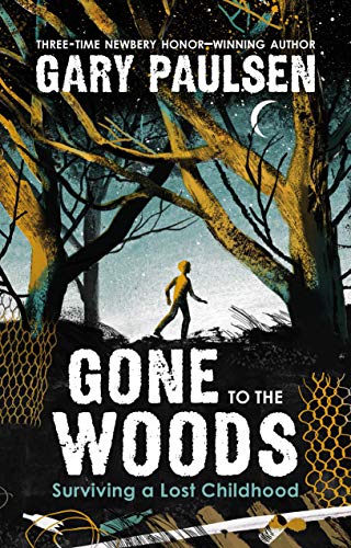 Gone to the Woods: Surviving a Lost Childhood book cover