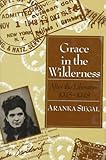 Grace In The Wilderness After The Liberation 19451948