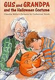 Gus And Grandpa And The Halloween Costume