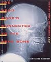 The Head Bone's Connected To The Neck Bone: The Weird, Wacky, and Wonderful X-Ray
