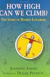 How High Can We Climb?: The Story of Women Explorers