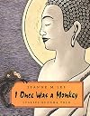 I Once Was a Monkey: Stories Buddha Told