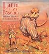Lapin Plays Possum: Trickster Tales From the Louisiana Bayou