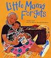 Little Mama Forgets