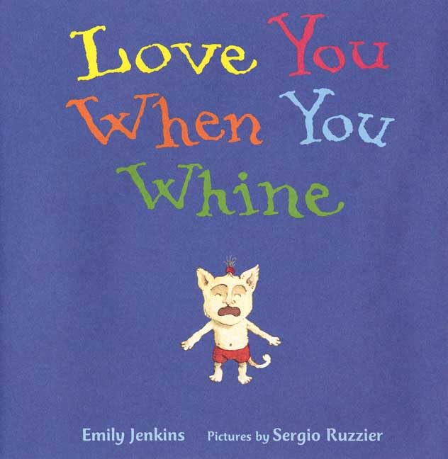 Love You When You Whine book cover