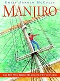 Manjiro The Boy Who Risked His Life For Two Countries
