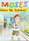 Moses Goes to School