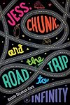 Jess, Chunk, and the Road Trip to Infinity