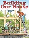 Building Our House