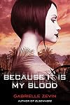 Because It Is My Blood