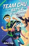 Team Chu and the Battle of Blackwood Arena (Team Chu, 1)