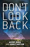 Don't Look Back: A Memoir of War, Survival, and My Journey from Sudan to America