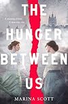 The Hunger Between Us