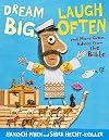 Dream Big, Laugh Often: And More Great Advice from the Bible