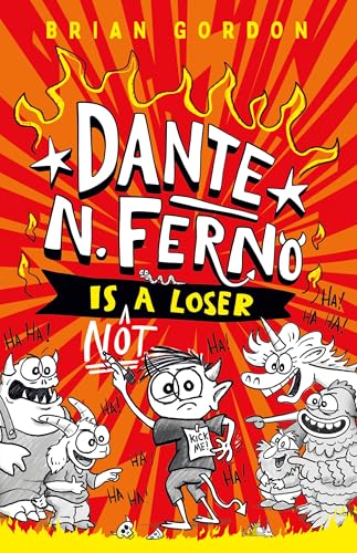 Dante N. Ferno Is Not A Loser / by Gordon, Brian