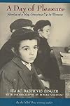 A Day of Pleasure: Stories of a Boy Growing Up in Warsaw