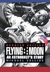 Flying to the Moon: An Astronaut's Story