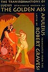 The Golden Ass: The Transformations of Lucius - Lucius Apuleius