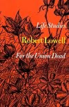 Life Studies and For the Union Dead (FSG Classics)