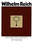 The Mass Psychology Of Fascism