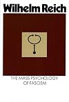 The Mass Psychology of Fascism