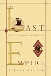 The Last Empire: De Beers, Diamonds, and the World